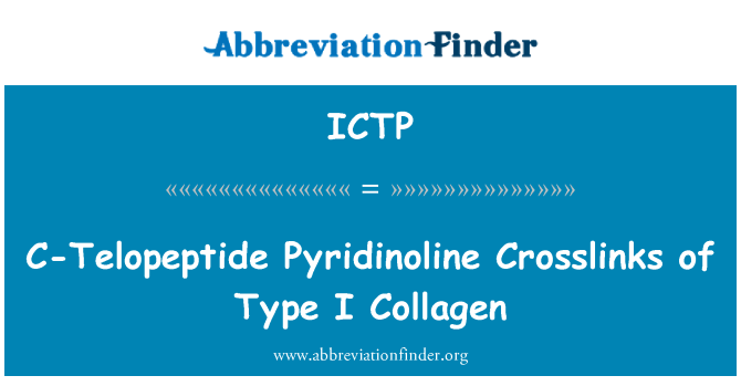 ICTP: C-Telopeptide Pyridinoline Crosslinks de gwoup mwen Kolagen