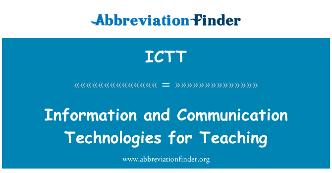 ICTT: Information and Communication Technologies for Teaching