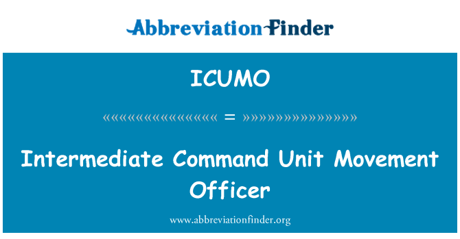 ICUMO: Ενδιάμεσο εντολή μονάδα κίνημα αξιωματικός