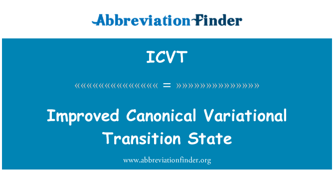 ICVT: Geliştirilmiş kurallı Variational geçiş durumu