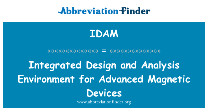 IDAM: Progettazione integrata e analisi ambiente per avanzati dispositivi magnetici