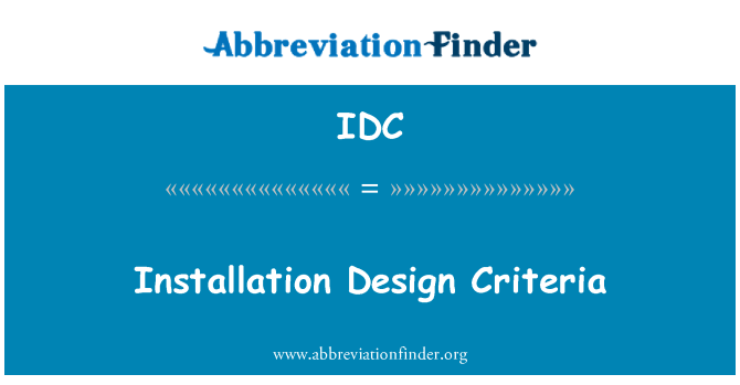 IDC: Installation Design Criteria