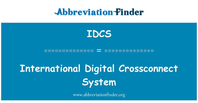 IDCS: Entènasyonal Digital sistèm Crossconnect