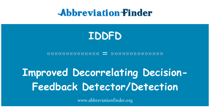 IDDFD: Gwella adborth y benderfyniad Decorrelating synhwyrydd/synhwyro