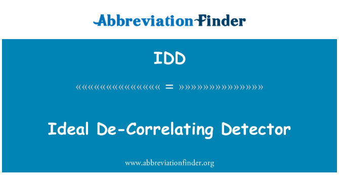 IDD: Ideal De-Correlating Detector