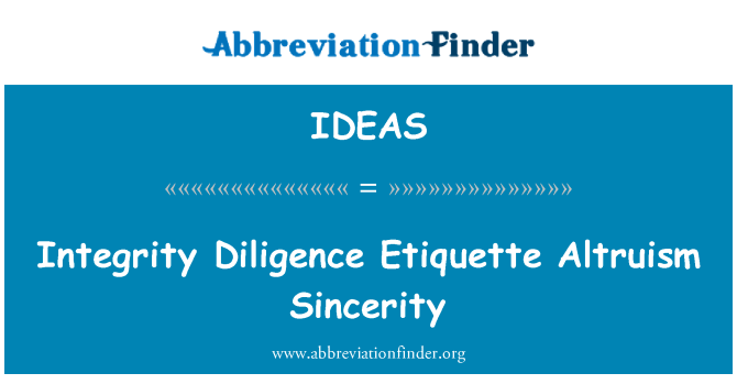 IDEAS: Entegrite Diligence Étiquette Altruism senserite