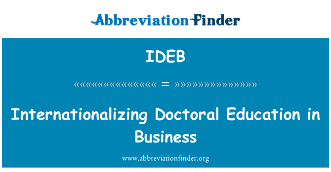 IDEB: Internacionalización de la educación Doctoral en negocios