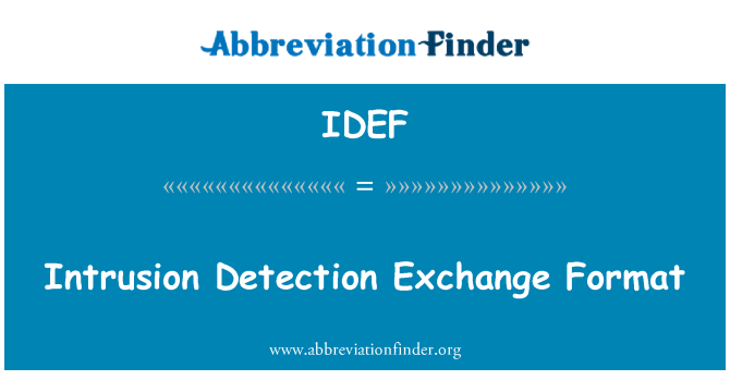 IDEF: Intrusion Detection Exchange Format