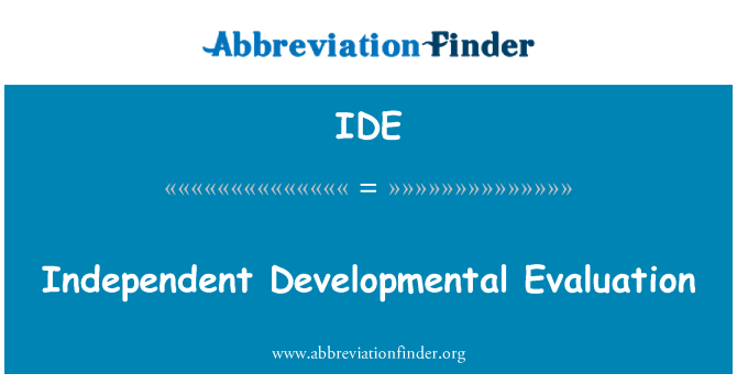 IDE: Independent Developmental Evaluation