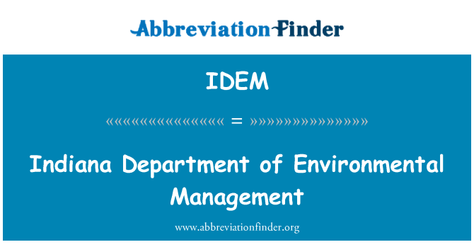 IDEM: Indiana Department of Environmental Management