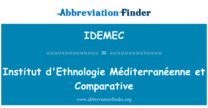 IDEMEC: Institut ethnologie Méditerranéenne et Comparative