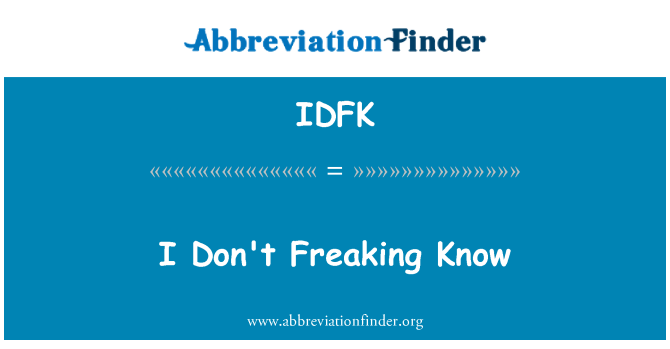 IDFK: 我不害怕知道