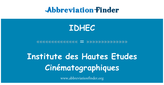 IDHEC: 研究所デ Hautes エチュード Cinématographiques