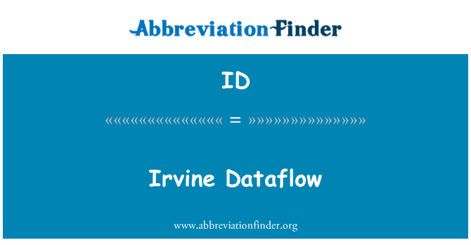 ID: Irvine Dataflow