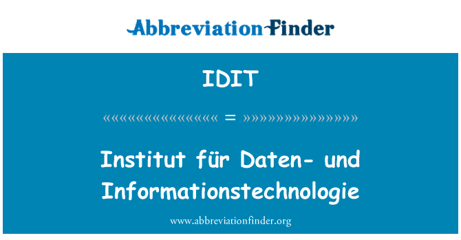 IDIT: Institut für Daten-und Informationstechnologie