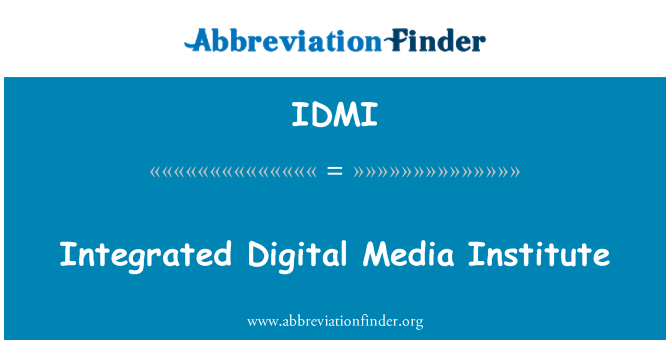 IDMI: Entegre Digital Media Enstiti