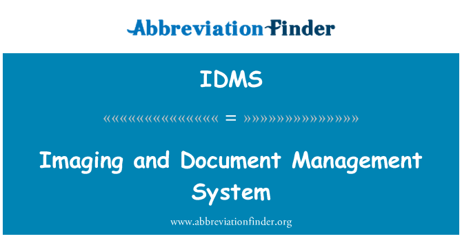 IDMS: Imaging and Document Management System