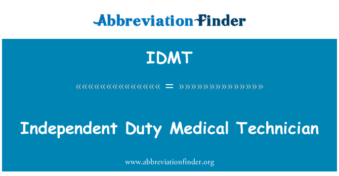 IDMT: Independent Duty Medical Technician