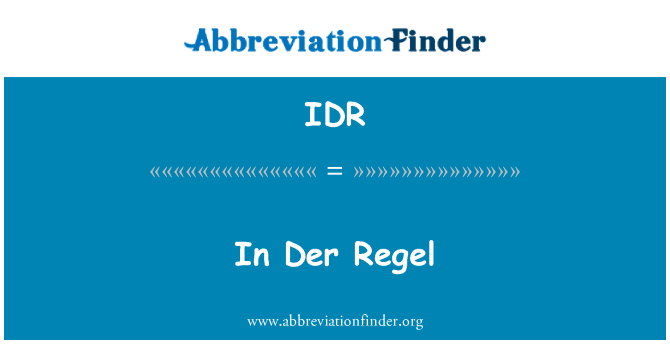 IDR: En Der Regel