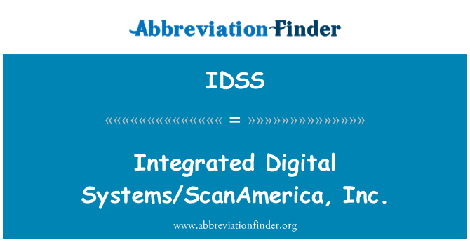 IDSS: Integrated Digital Systems/ScanAmerica, Inc.