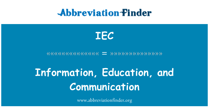 IEC: Information, Education, and Communication