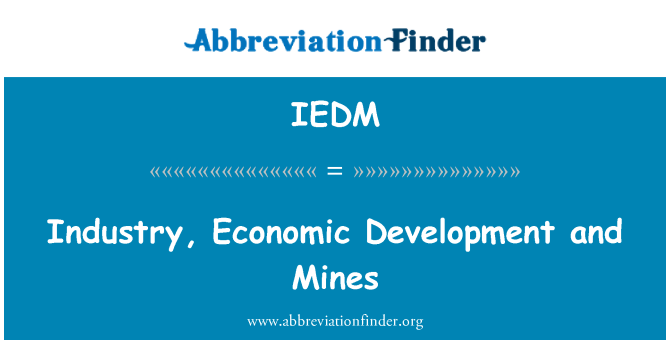 IEDM: Ipar, a gazdasági fejlődés és a bányák