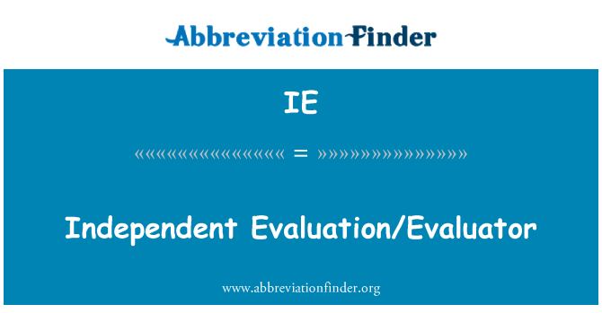 IE: Oberoende utvärdering/utvärderare