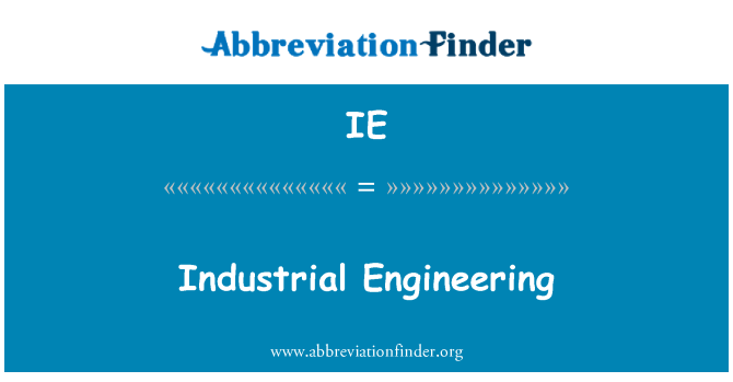 IE: Industrial Engineering