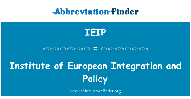 IEIP: Inštitút európskej integrácie a politiky