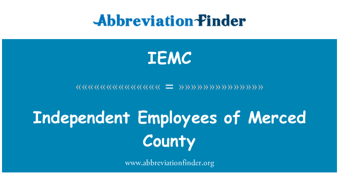 IEMC: Neatkarīgi darbinieki Merced County