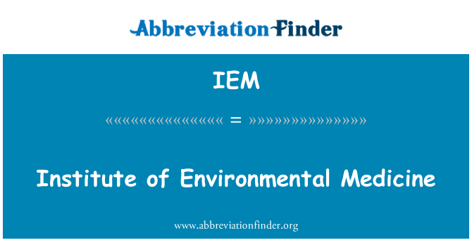 IEM: Institut Perubatan alam sekitar