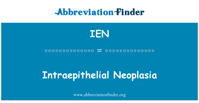 IEN: Intraepiteliální neoplazie