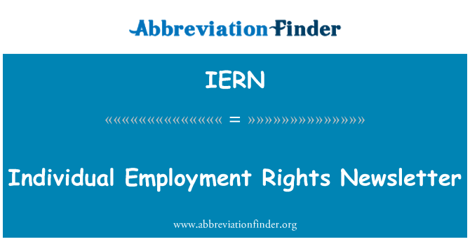 IERN: Individual Employment Rights Newsletter