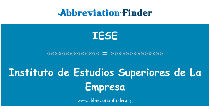 IESE: Instituto de Estudios Superiores de La Empresa