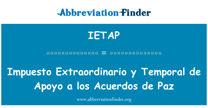 IETAP: Impuesto Extraordinario y temporali de Apoyo-Acuerdos de Paz los