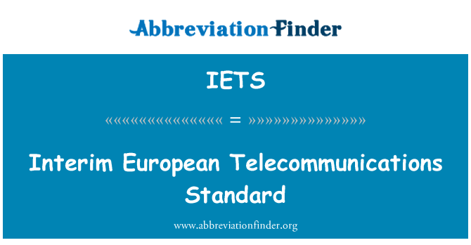 IETS: Interim European Telecommunications Standard