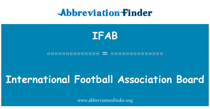 IFAB: Consiliul de Asociaţia Internaţională de fotbal