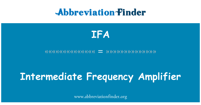 IFA: Amplificatore a frequenza intermedia