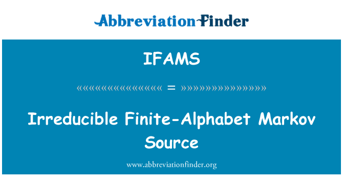 IFAMS: 既約有限アルファベット マルコフ情報源