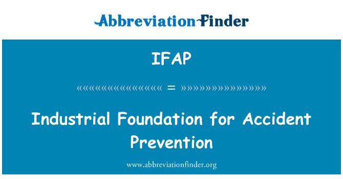 IFAP: Sylfaen ddiwydiannol ar gyfer atal damweiniau