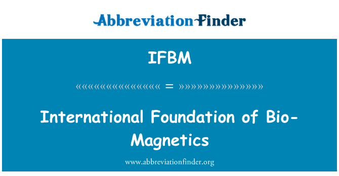 IFBM: Mednarodna fundacija za Bio-Magnetics