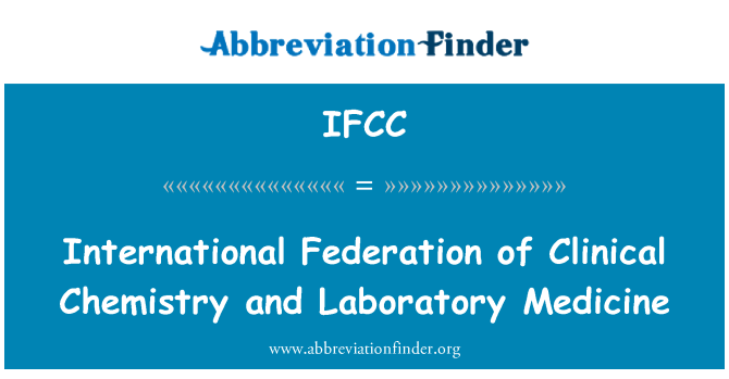 IFCC: Federació Internacional de Química clínica i Medicina de laboratori
