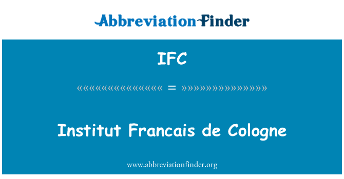 IFC: Institut Francais de Colonia