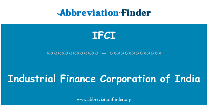 IFCI: Industrial Finance Corporation of India