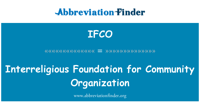 IFCO: Interreligious Foundation for Community Organization