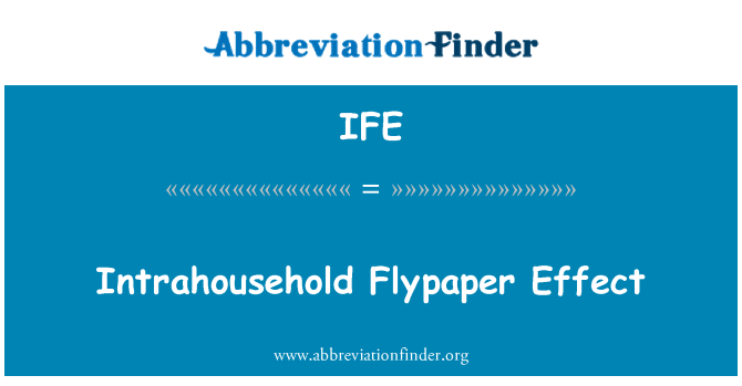 IFE: Intrahousehold Flypaper učinek