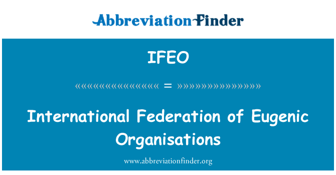 IFEO: Međunarodna federacija eugeničkom organizacija