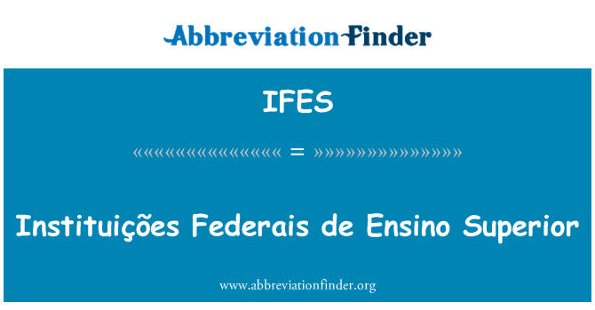 IFES: Instituições Federais de Ensino Superior