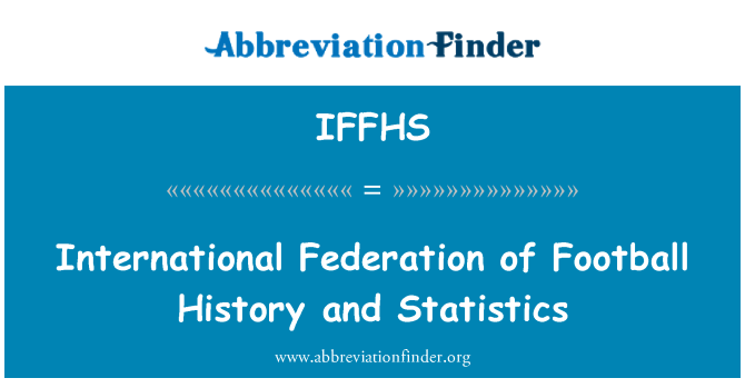 IFFHS: Internationale Föderation der Fußball-Geschichte und Statistiken