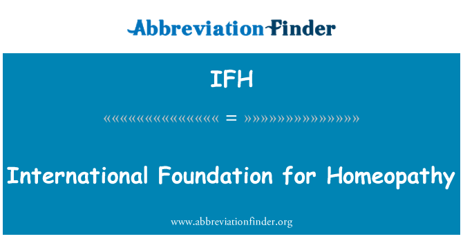 IFH: International Foundation for Homeopathy